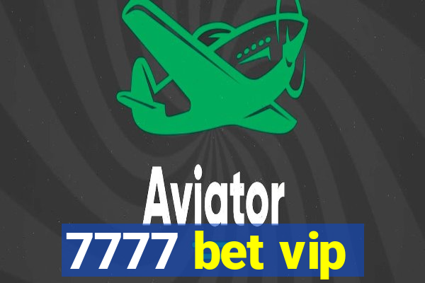7777 bet vip
